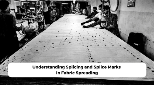 Understanding Splicing and Splice Marks in Fabric Spreading